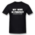 My Wife Is Perfect She Bought Me This Shirt - MiamiTeenyWeenyBikini.Com