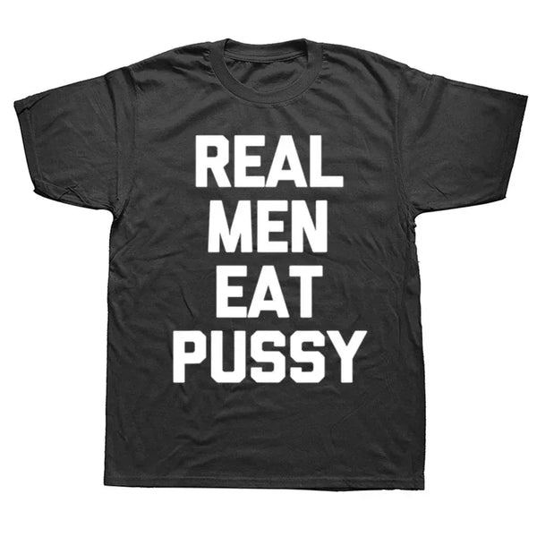 Real Men Eat Pussy T-Shirt - MiamiTeenyWeenyBikini.Com