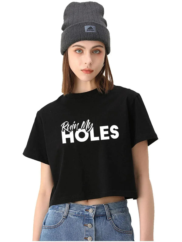 Ruin My Holes Crop Tee - MiamiTeenyWeenyBikini.Com