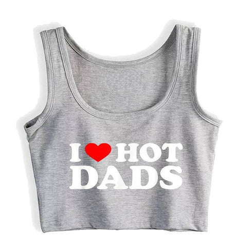 I Love Hot Dads Top - MiamiTeenyWeenyBikini.Com
