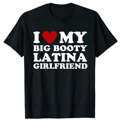 I Love Big Booty Latinas T Shirt