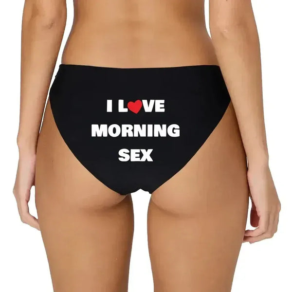 I LOVE MORNING SEX Cotton Panties - MiamiTeeyWeenyBikini.Com
