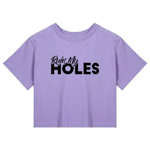 Ruin My Holes Crop Tee - MiamiTeenyWeenyBikini.Com