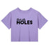 Ruin My Holes Crop Tee