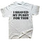 I Shaved My Pussy For This T Shirt - miamiteenyweenybikini.com