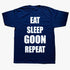 Eat Sleep Goon Repeat Graphic T Shirt - MiamiTeenyWeenyBikini.Com