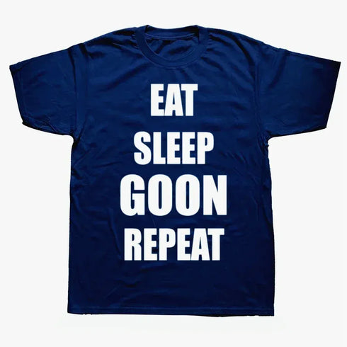 Eat Sleep Goon Repeat Graphic T Shirt - MiamiTeenyWeenyBikini.Com