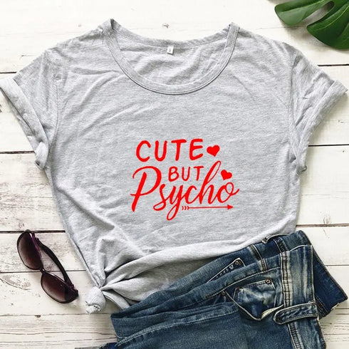 Cute But Psycho T Shirt - MiamiTeenyWeenyBikini.Com