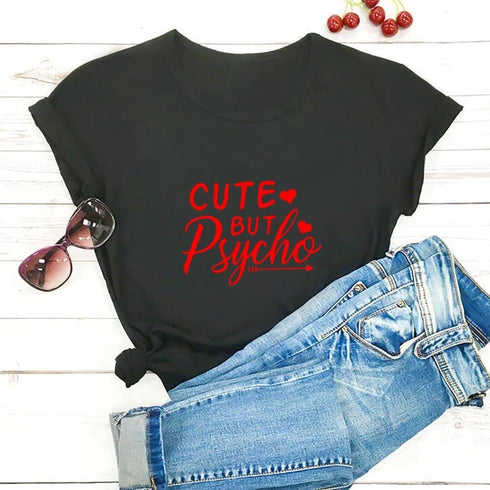 Cute But Psycho T Shirt - MiamiTeenyWeenyBikini.Com