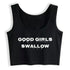 Good Girls Swallow Crop Top