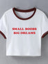 Small Boobs Big Dreams Top