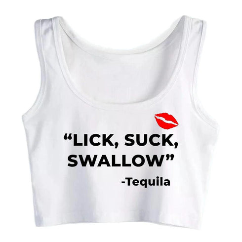 Lick Suck Swallow Tequila Top