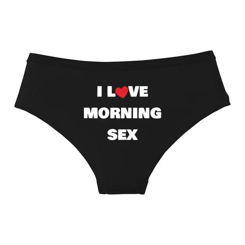I LOVE MORNING SEX Cotton Panties - MiamiTeeyWeenyBikini.Com