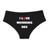 I LOVE MORNING SEX Cotton Panties
