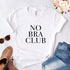 No Bra/ No Panties T Shirt