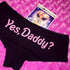 Yes Daddy? Cotton Panties