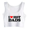 I Love Hot Dads Top - MiamiTeenyWeenyBikini.Com