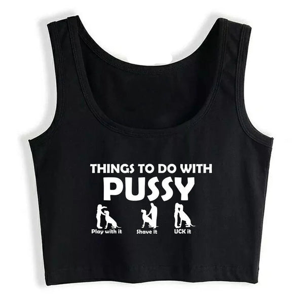 Things To Do With Pussy Tank Top - MiamiTeenyWeenyBikini.Com