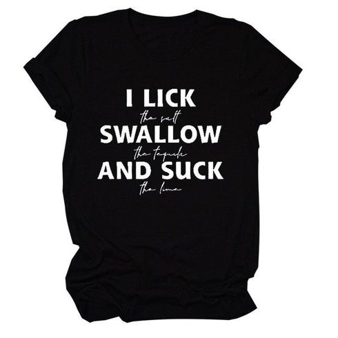 I Lick Swallow and Suck Tee Shirt