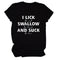 I Lick Swallow and Suck Tee Shirt - MiamiTeenyWeenyBikini.Com