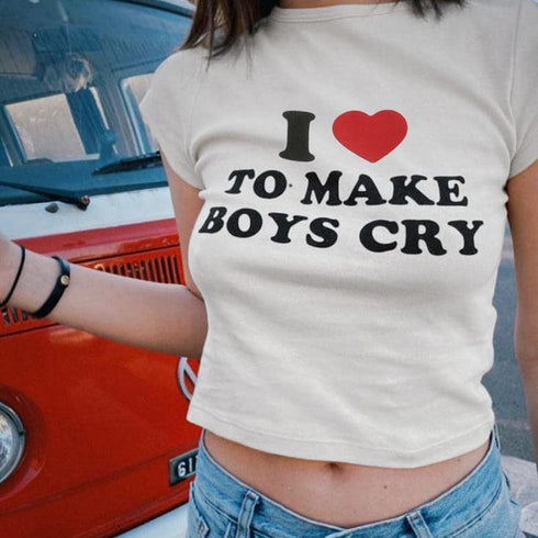 I Love To Make Boys Cry
