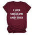 I Lick Swallow and Suck Tee Shirt - MiamiTeenyWeenyBikini.Com