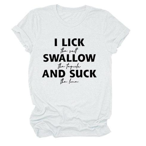 I Lick Swallow and Suck Tee Shirt - MiamiTeenyWeenyBikini.Com