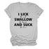 I Lick Swallow and Suck Tee Shirt - MiamiTeenyWeenyBikini.Com