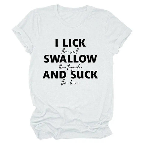 I Lick Swallow and Suck Tee Shirt - MiamiTeenyWeenyBikini.Com